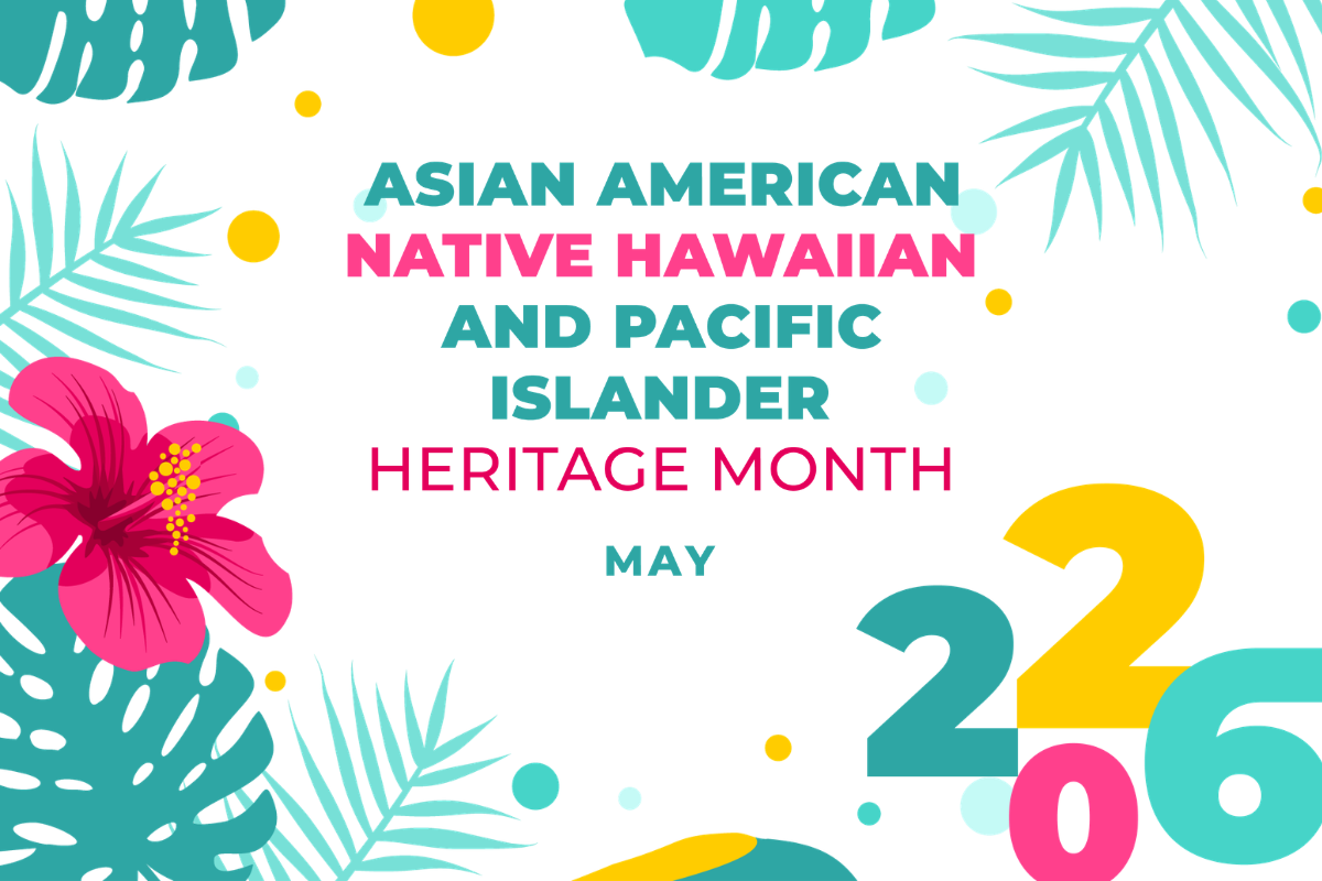 Celebrating Asian American & Pacific Islander Heritage Month