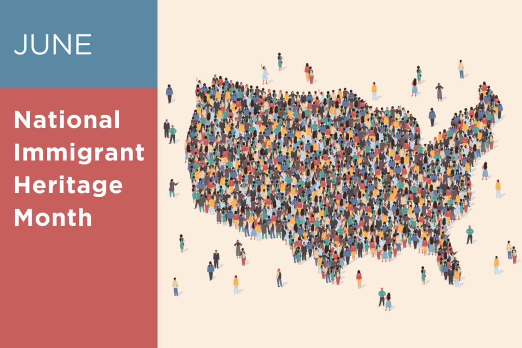 National Immigrant Heritage Month graphic